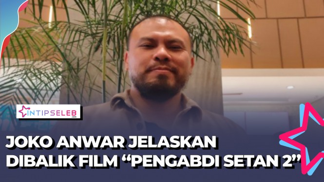 Joko Anwar Ceritakan Di Balik Pembuatan Pengabdi Setan Vlix Id