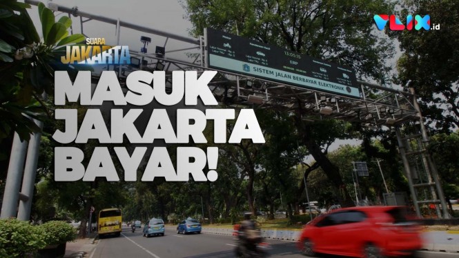 Masuk Jalan Jakarta Bayar!