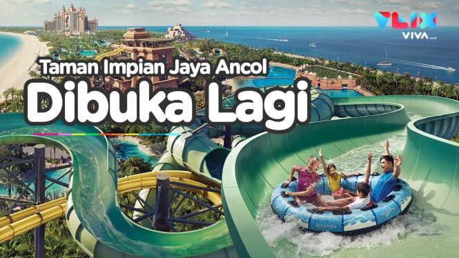 Taman Impian Jaya Ancol Segera Dibuka Lagi Vlix Id