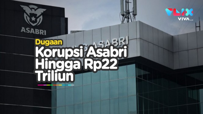 Skandal Besar Korupsi Asabri Bikin Rugi Negara Rp22 Triliun - Vlix.id