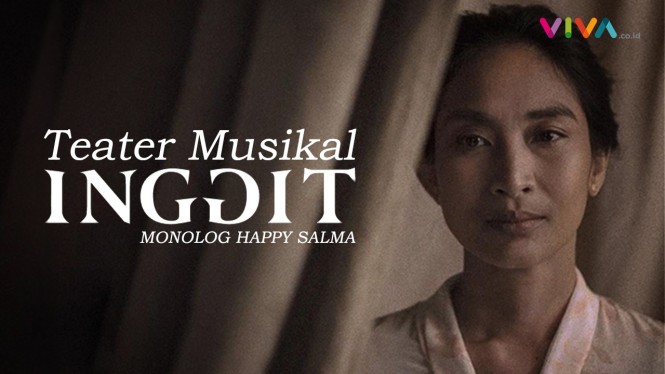 Monolog Happy Salma Dalam Teater Musikal