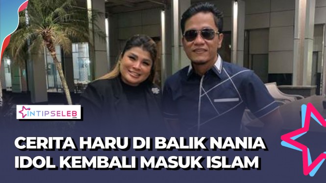 Alasan Nania Idol 'Pulang' ke Islam Usai 13 Tahun Murtad