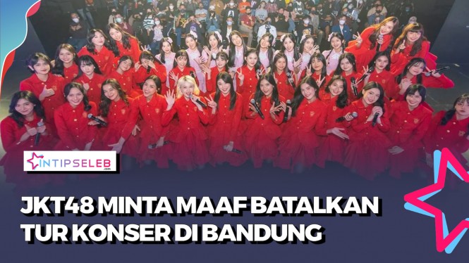 Ternyata Ini Alasan JKT48 Gagal Konser di Bandung