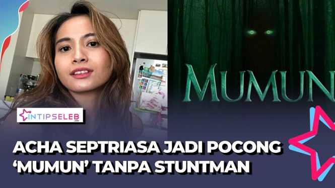 Alasan Acha Septriasa Jadi Pocong 'Mumun' Tanpa Stuntman