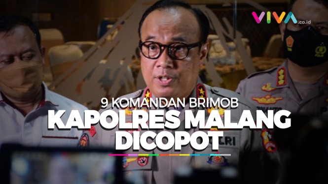 Kapolres Malang dan 9 Komandan Brimob Dicopot
