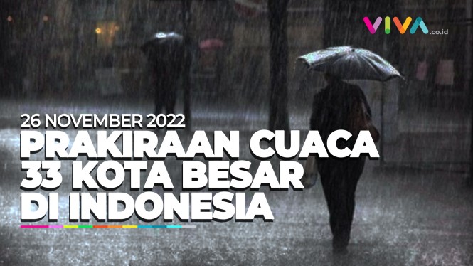 Prakiraan Cuaca 33 Kota Besar di Indonesia 26 November 2022