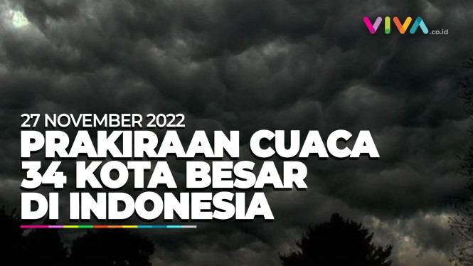 Prakiraan Cuaca 34 Kota Besar di Indonesia 27 November 2022