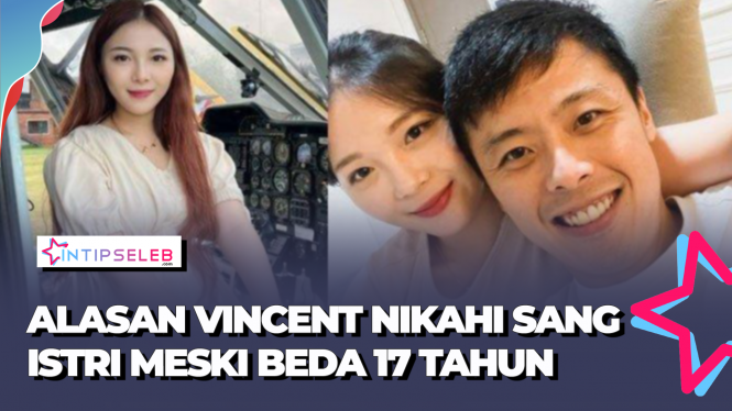 Beda Usia 17 Tahun, Vincent Ungkap Alasan Nikahi Sang Istri