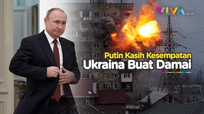 Putin Kasih Ukraina Kesempatan Kedua: Perang Bisa Berakhir - Vlix.id