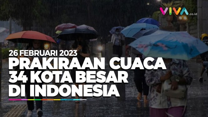 Prakiraan Cuaca 34 Kota Besar Di Indonesia 26 Februari 2023 - Vlix.id