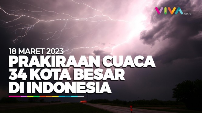 Prakiraan Cuaca 34 Kota Besar di Indonesia 18 Maret 2023