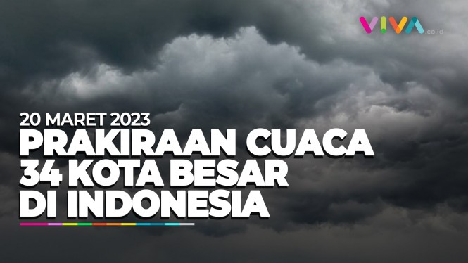 Prakiraan Cuaca 34 Kota Besar di Indonesia 20 Maret 2023