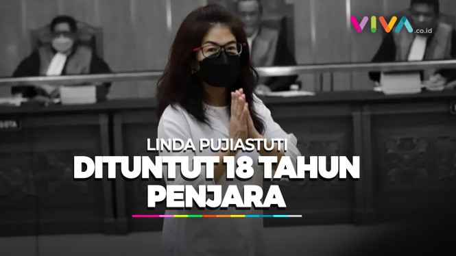 Linda Pujiastuti Dituntut 18 Tahun Penjara